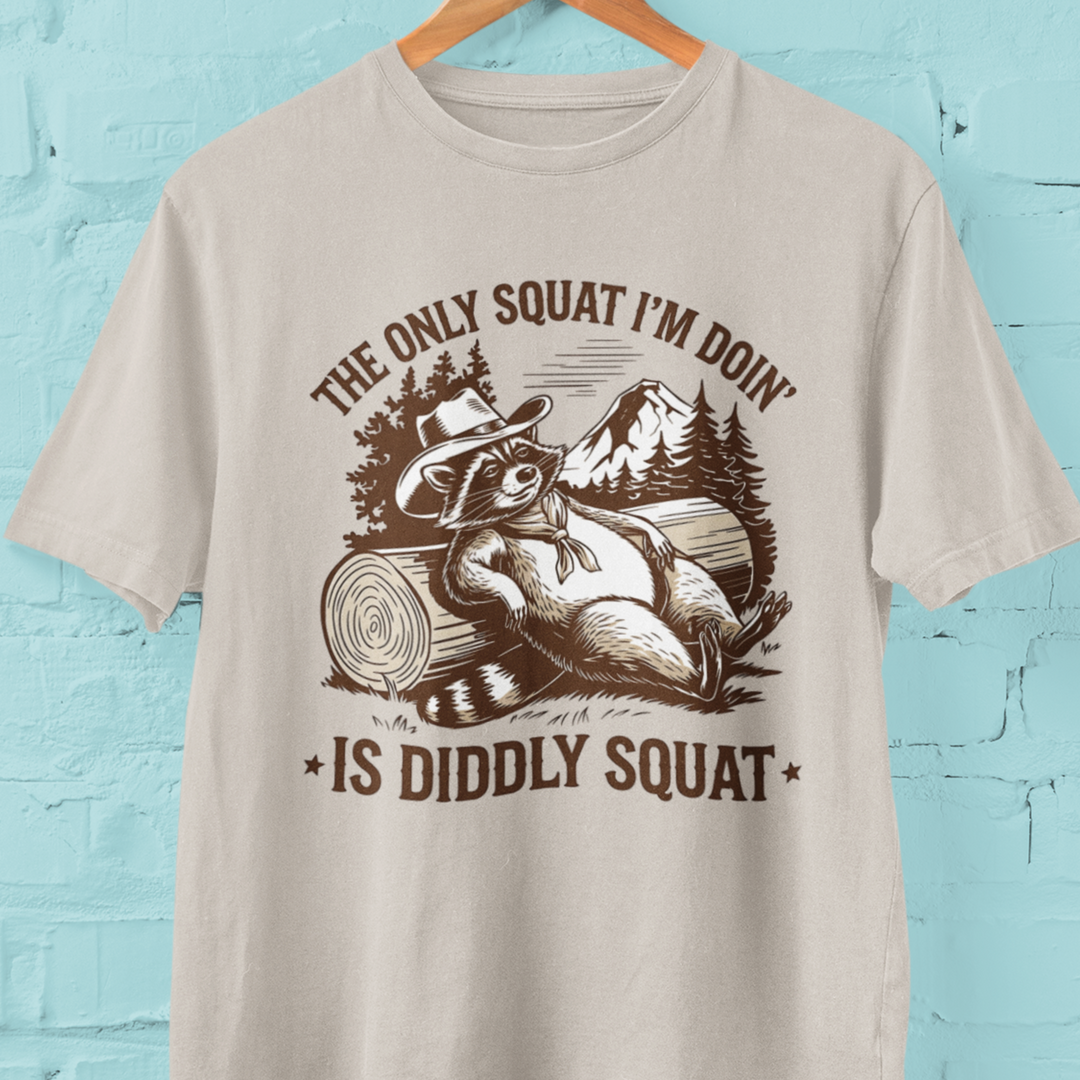 The Only Squat I’m Doin’ is Diddly Squat