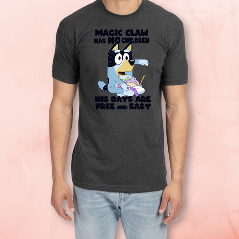 Bluey Magic Claw Has No Children T-shirt