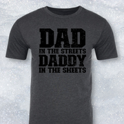 Dad In The Streets, Daddy In The Sheets T-shirt