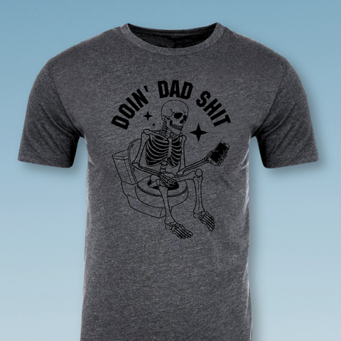 Doing Dad Shit T-shirt