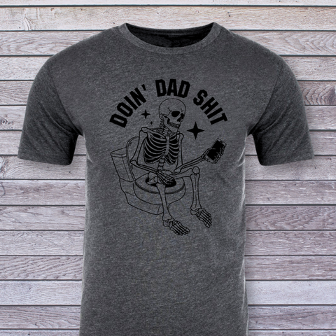 Doing Dad Shit T-shirt