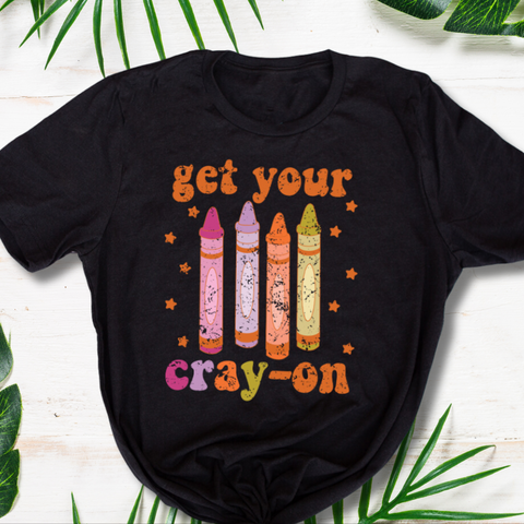 Get Your Cray-on T-shirt