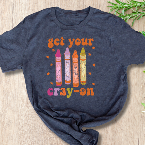 Get Your Cray-on T-shirt