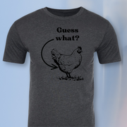 Guess What Chicken Butt T-shirt