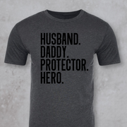 Husband, Daddy, Protector, Hero T-shirt