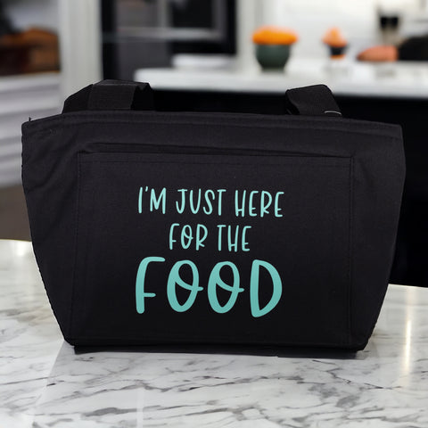 I'm Just Here For the Food Insulated Lunch Bag