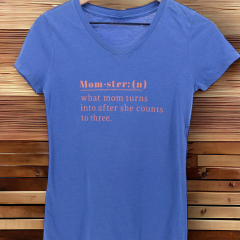 Momster: What Mom Turns Into After She Counts To 3 T-shirt