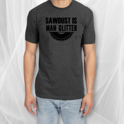 Saw Dust Is Man Glitter T-shirt