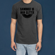 Saw Dust Is Man Glitter T-shirt