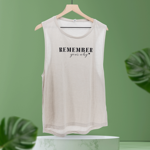 Remember Your Why Muscle Tank