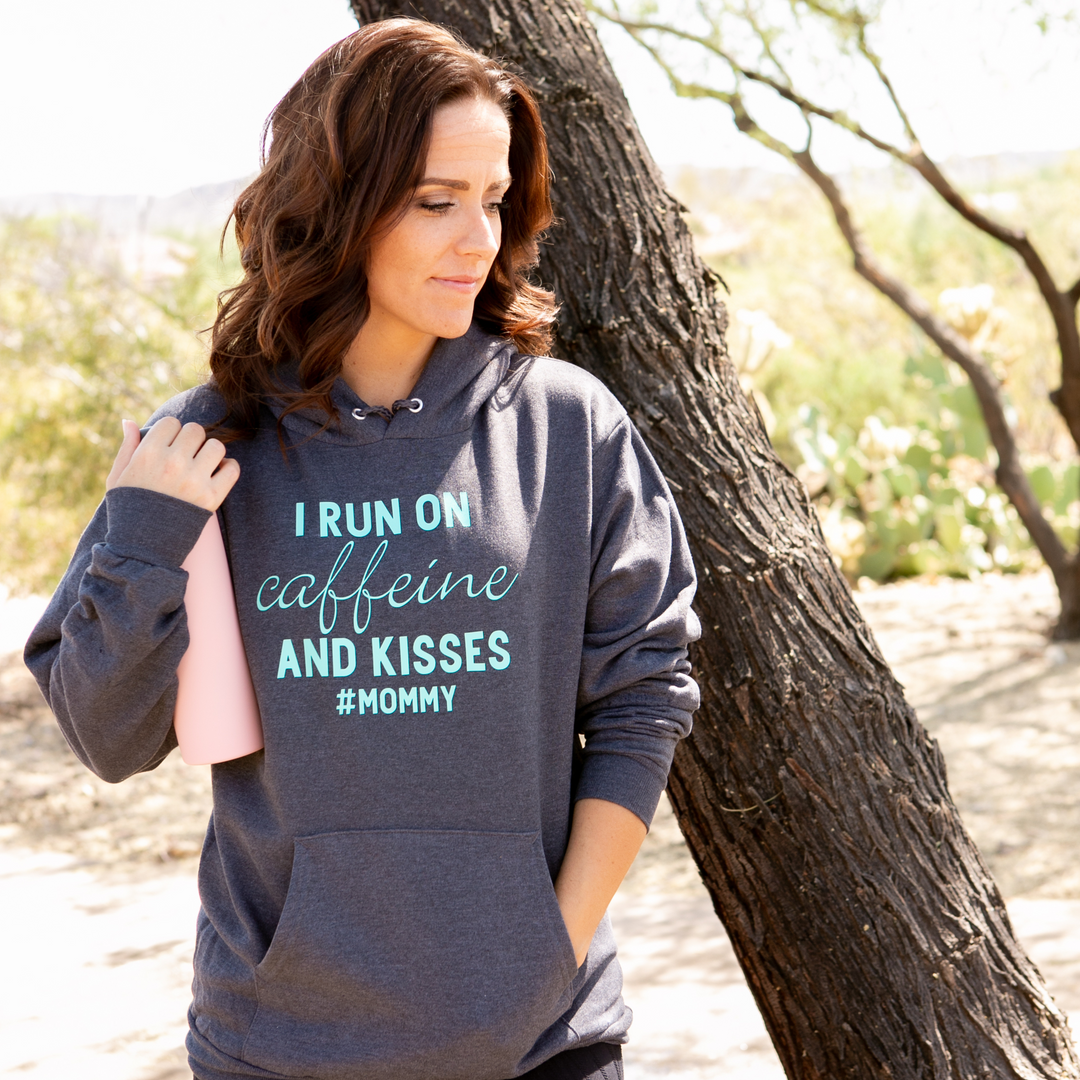 I Run On Caffeine and Kisses 