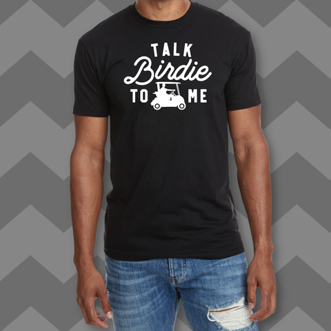 Talk Birdie To Me T-shirt