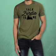 Talk Birdie To Me T-shirt