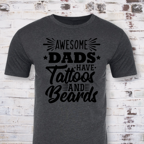 Awesome Dads Have Tattoos And Beards T-shirt