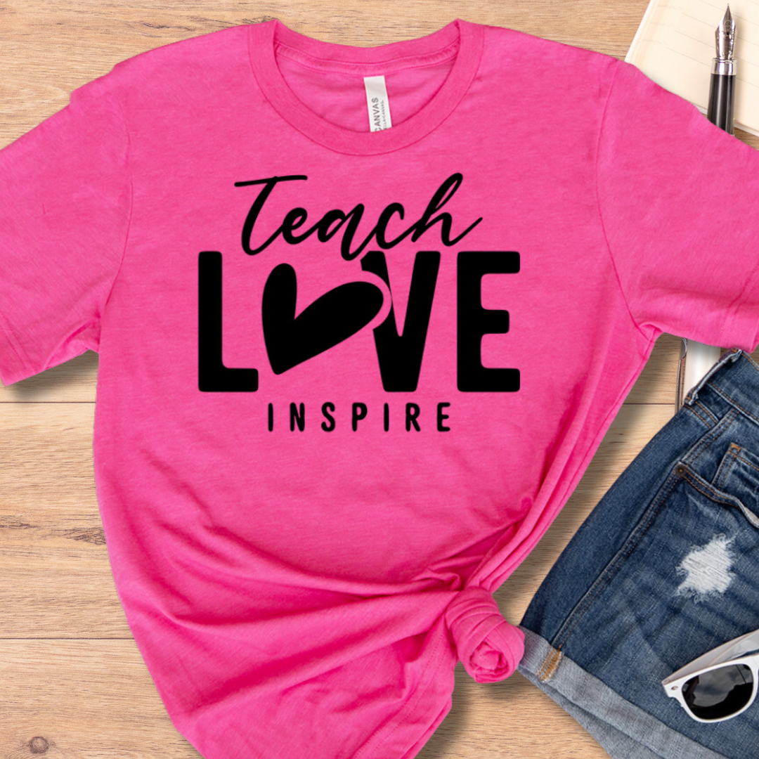 Teach, Love, Inspire T-shirt