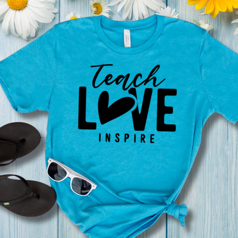 Teach, Love, Inspire T-shirt