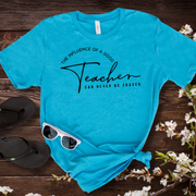 The Influence Of A Good Teacher T-shirt