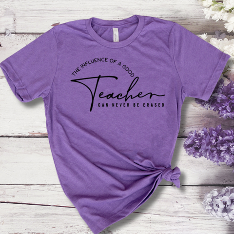 The Influence Of A Good Teacher T-shirt