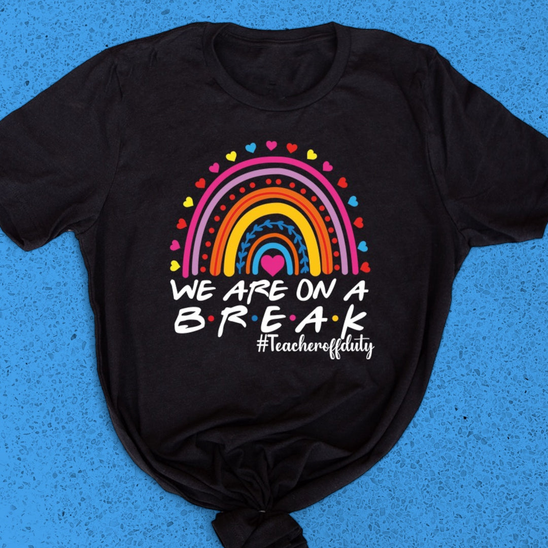 We Are On A Break 