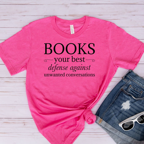 Books Your Best Defense Against Unwanted Conversation T-shirt