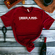 I Need a Huge Glass Of Wine T-shirt