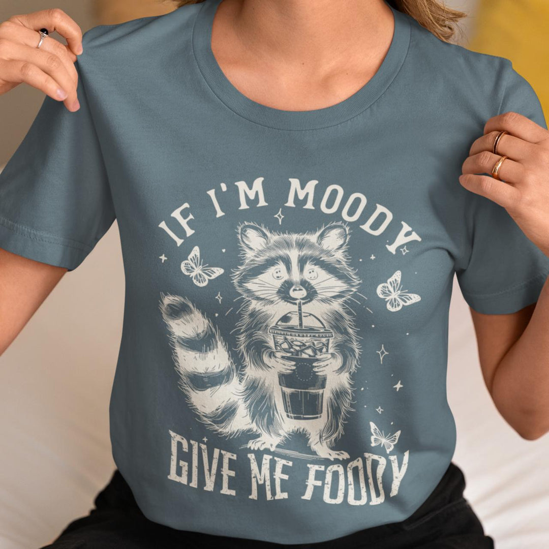 🐾 If I’m Moody, Give Me Foody Raccoon Tee 🥤