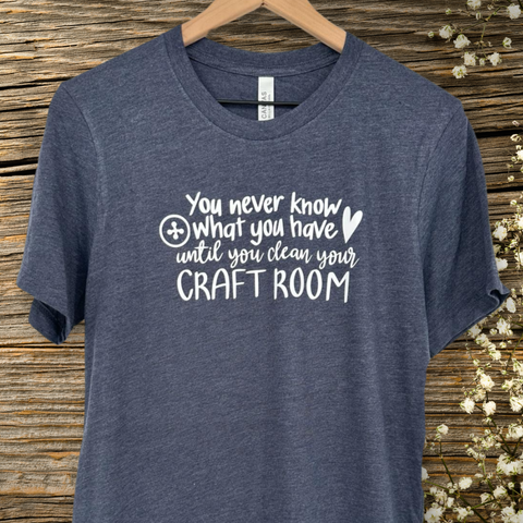 Clean Your Craft Room T-Shirt