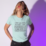 I Don't Have Ducks Or a Row I Squirrels T-shirt