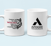 Apogee Henderson “Throw Me to the Wolves” Two-Sided Mug